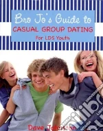 Bro Jo's Guide to Casual Group Dating