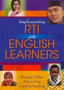 Implementing Rti With English Learners libro in lingua di Fisher Douglas, Frey Nancy, Rothenberg Carol