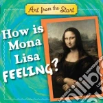 How Is Mona Lisa Feeling?