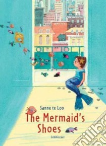 The Mermaid's Shoes libro in lingua di Te Loo Sanne