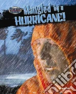 Mangled by a Hurricane!