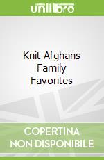 Knit Afghans Family Favorites