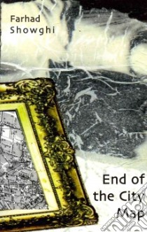 End of the City Map libro in lingua di Showghi Farhad, Waldrop Rosmarie (TRN)