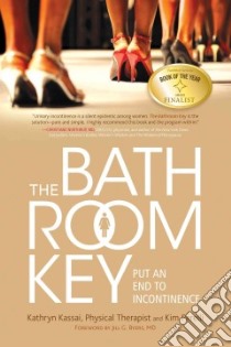 The Bathroom Key libro in lingua di Kassai Kathryn, Perelli Kim, Byers Jill G. M.D. (FRW)