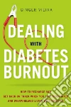 Dealing With Diabetes Burnout libro str