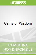 Gems of Wisdom