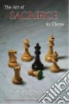 The Art of Sacrifice in Chess libro str