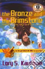 The Bronze and the Brimstone