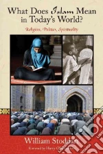 What Does Islam Mean in Today's World?