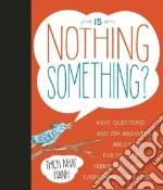 Is Nothing Something?