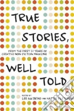True Stories, Well Told