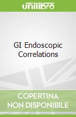 GI Endoscopic Correlations
