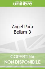 Angel Para Bellum 3