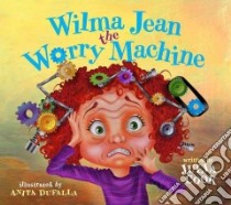 Wilma Jean the Worry Machine libro in lingua di Cook Julia