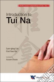 Introduction to Tui Na libro in lingua di Liu Lan-qing, Jiang Xiao, Ke Gui-bao, Duan Azure (TRN)