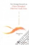 New Strategic Research on China (Shanghai) Pilot Free Trade Zone libro str
