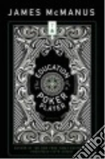 The Education of a Poker Player libro in lingua di McManus James