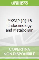 MKSAP (R) 18 Endocrinology and Metabolism