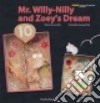 Mr. Willy-Nilly and Zoey's Dream libro str