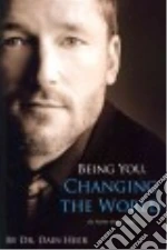Being You, Changing the World