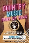 Country Music Broke My Brain libro str