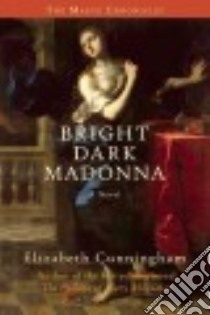 Bright Dark Madonna libro in lingua di Cunningham Elizabeth