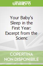 Your Baby's Sleep in the First Year: Excerpt from the Scienc