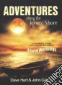 Adventures Along the Jersey Shore libro in lingua di Hart Dave, Calu John