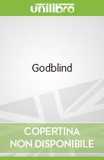 Godblind libro in lingua di Stephens Anna