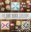 The Quilt Block Cookbook libro str