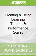 Creating & Using Learning Targets & Performance Scales