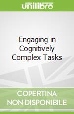 Engaging in Cognitively Complex Tasks