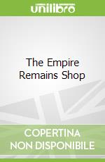 The Empire Remains Shop libro in lingua di Schwabe Alon, Sections Cooking, Fernandez Pascual Daniel, Connuck Jesse (EDT)