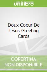 Doux Coeur De Jesus Greeting Cards