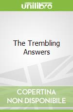 The Trembling Answers libro in lingua di Teicher Craig Morgan