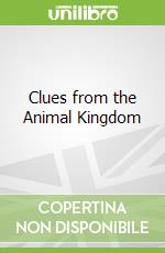 Clues from the Animal Kingdom