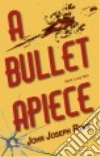 A Bullet Apiece libro str