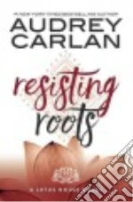 Resisting Roots