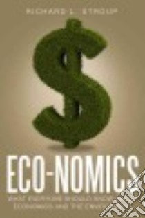 Eco-nomics libro in lingua di Stroup Richard L.