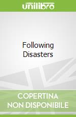 Following Disasters