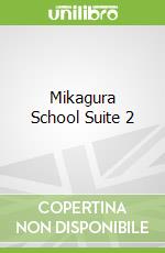 Mikagura School Suite 2