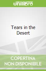Tears in the Desert