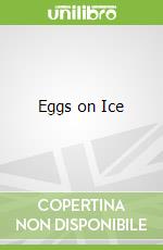 Eggs on Ice