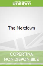 The Meltdown