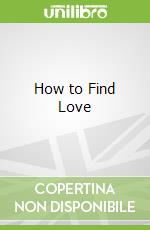 How to Find Love