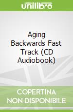 Aging Backwards Fast Track (CD Audiobook)
