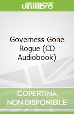 Governess Gone Rogue (CD Audiobook)