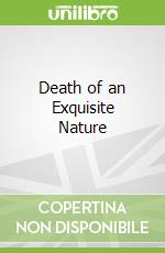 Death of an Exquisite Nature