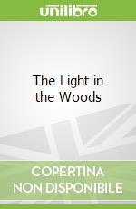 The Light in the Woods