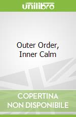 Outer Order, Inner Calm